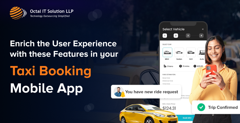 Enrich the User Experience with these Features in your Taxi Booking Mobile App