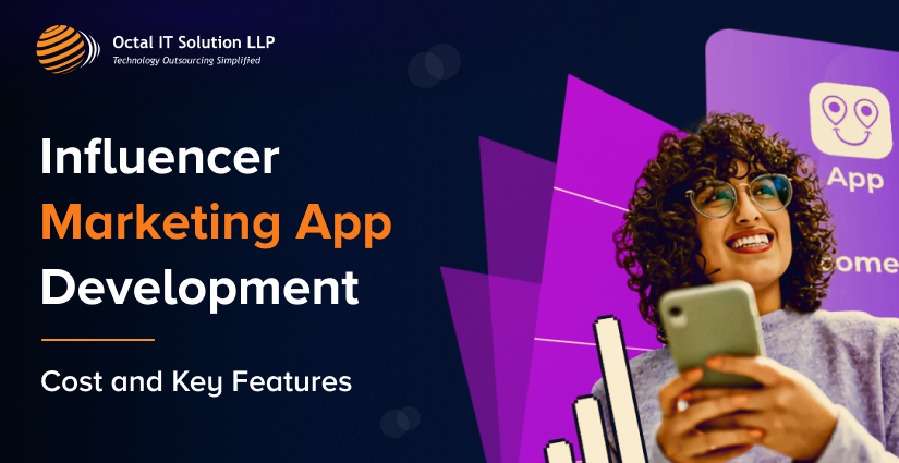 Influencer Marketing App Development – Cost and Key Features