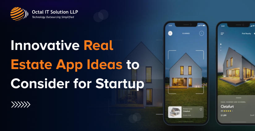 Innovative Real Estate App Ideas to Consider for Startup