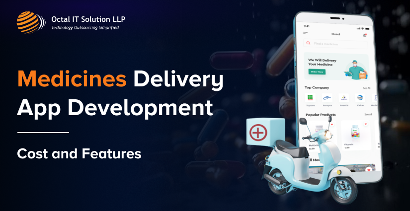 On Demand Medicines Delivery App Development – Cost and Features