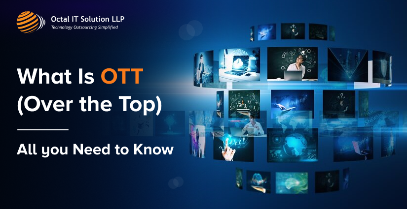What Is OTT (Over the Top) – All you Need to Know