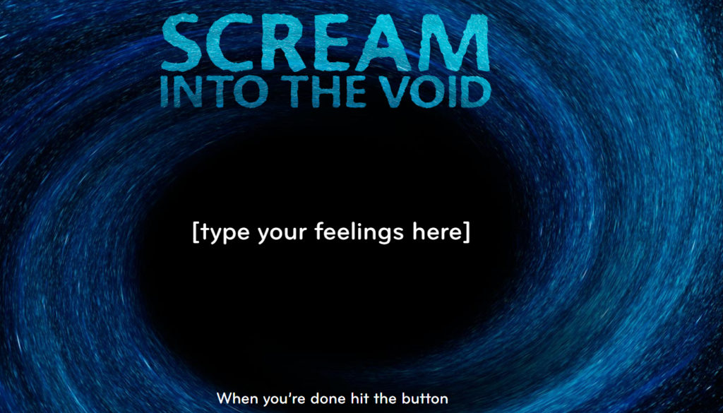 Scream Into the Void