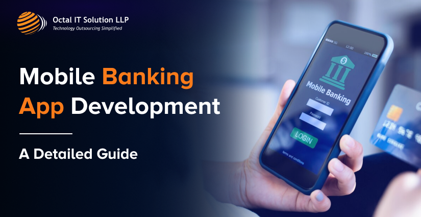 Mobile Banking App Development – A Detailed Guide
