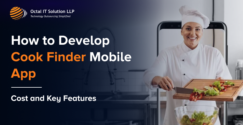 Cook Finder Mobile App Development – Complete Guide [2024]