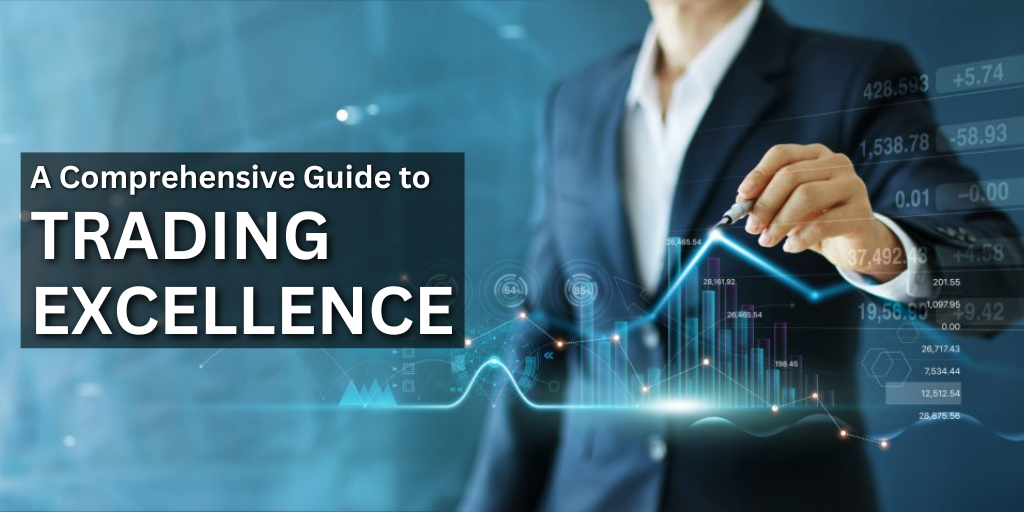 A Comprehensive Guide to Trading Excellence