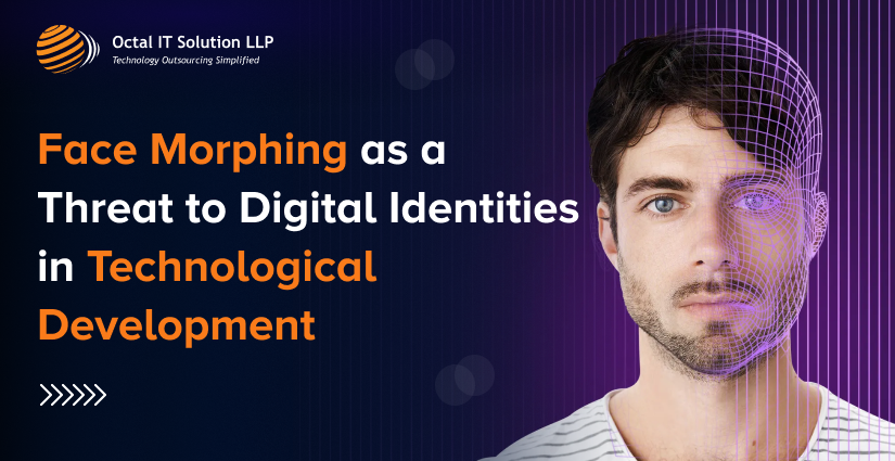 Understanding Face Morphing as a Threat to Digital Identities in Technological Development
