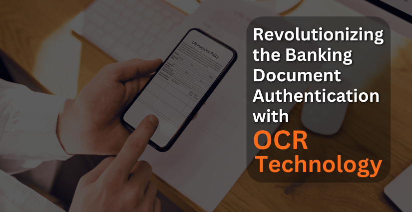 Revolutionizing the Banking Document Authentication with OCR Technology 