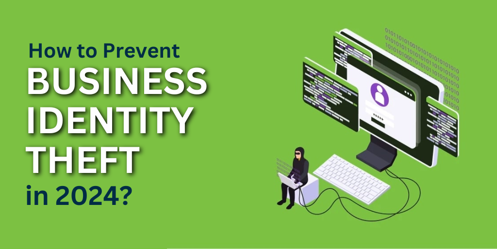How to Prevent Business Identity Theft in 2024?