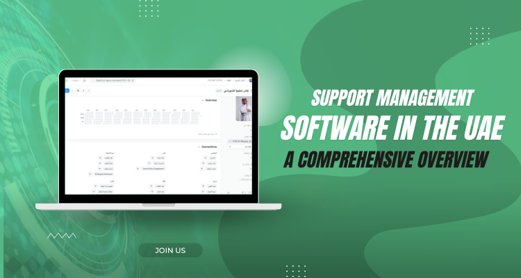 Support Management Software in the UAE: A Comprehensive Overview