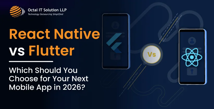 React Native vs Flutter: Which Should You Choose for Your Next Mobile App in 2026?