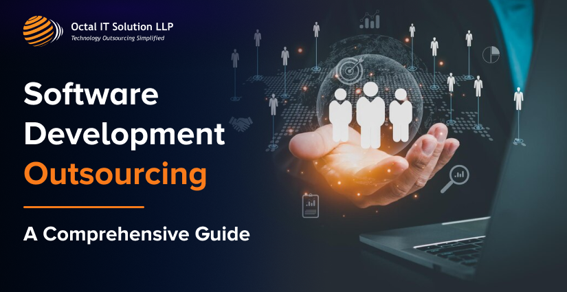 Software Development Outsourcing - A Comprehensive Guide 2024