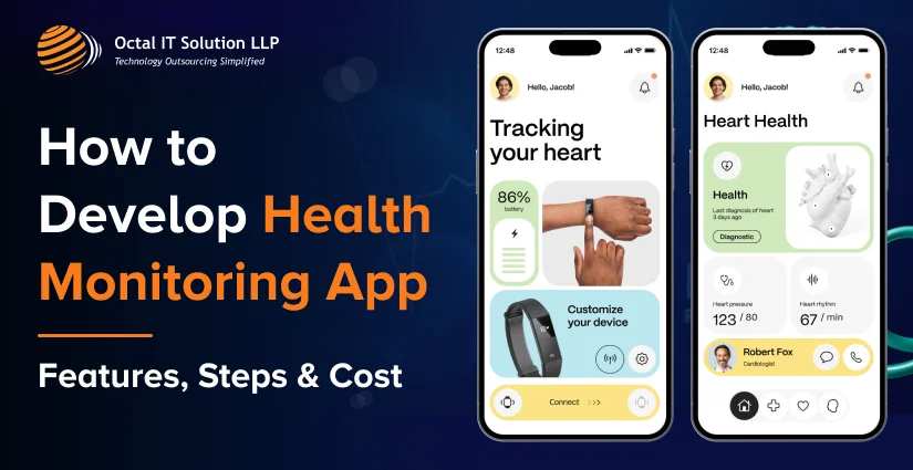 How to Develop Health Monitoring App: Features, Steps, Cost, and Technologies