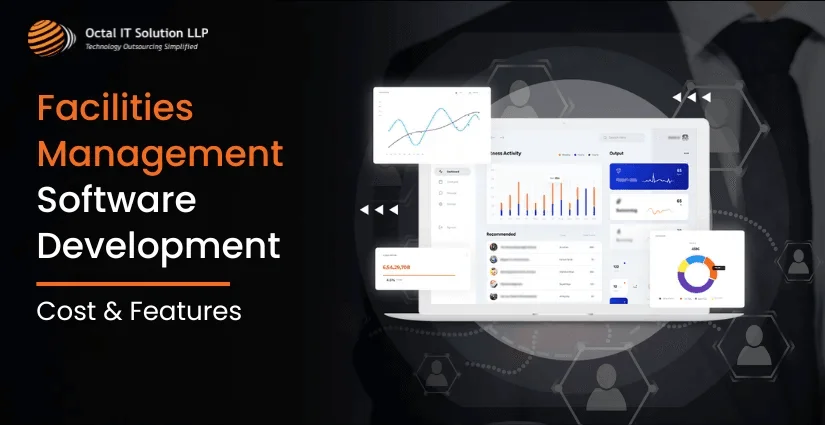 Facilities Management Software Development: Trends, Cost & Features for 2025