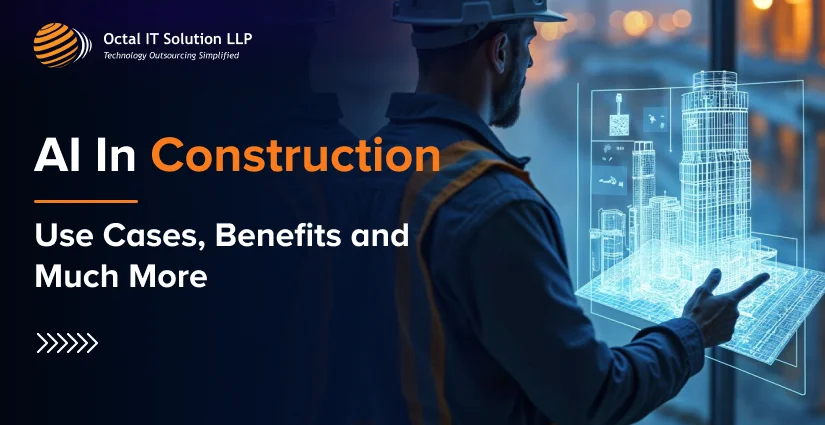 AI In Construction: Use Cases, Benefits, and Much More [2025]