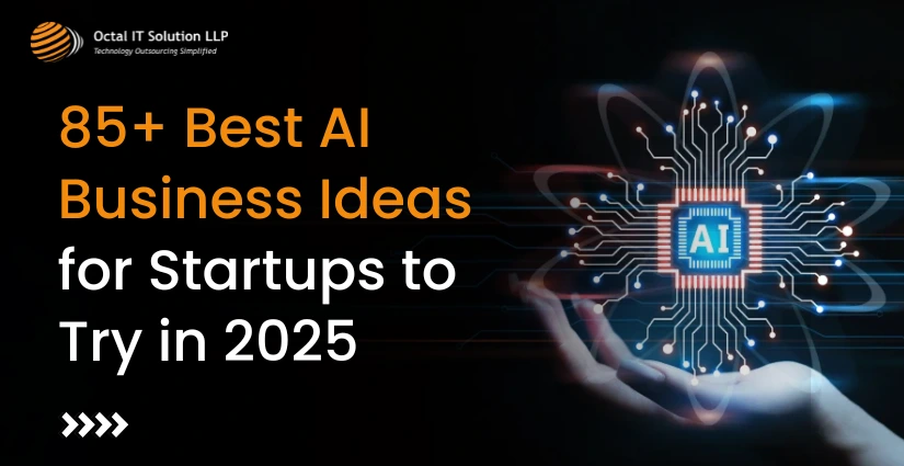 85+ Best AI Business Ideas for Startups to Try in 2025