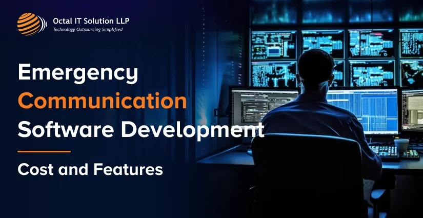 Emergency Communication Software Development: Types, Process, Cost & Features for 2025