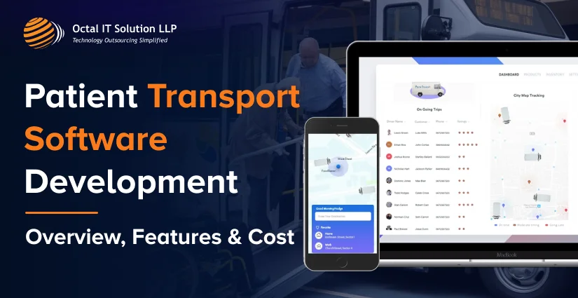 Patient Transport Software Development: Overview, Features, Cost, and Trending Technologies for 2025