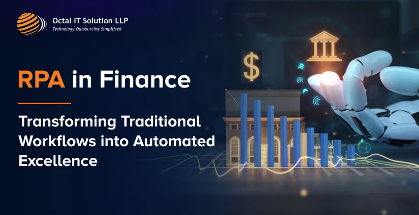 RPA in Finance: Transforming Traditional Workflows into Automated Excellence