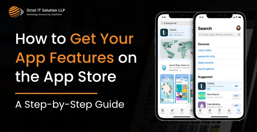 How To Get Your App Featured On The App Store – A Step-By-Step Guide