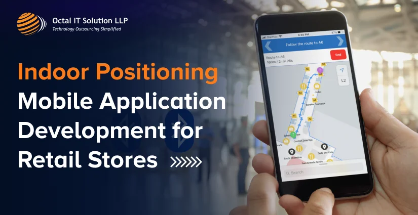 Indoor Positioning Mobile Application Development for Retail Stores