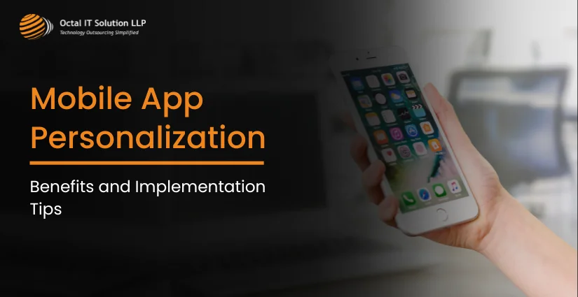 Mobile App Personalization: Benefits and Implementation Tips