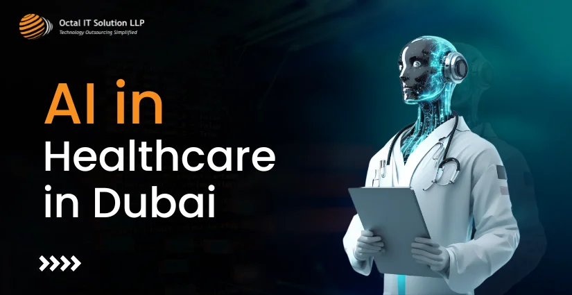 AI In Healthcare in Dubai : Types, Benefits, Use Cases, Challenges 2026