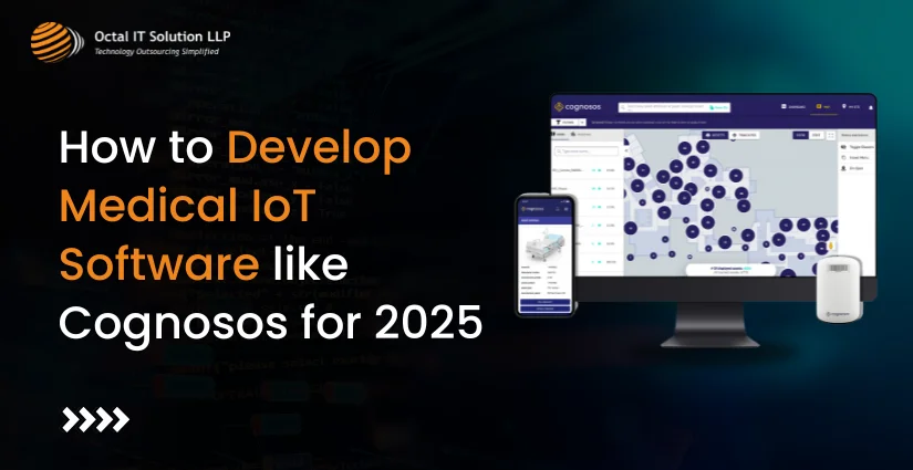 How to Develop Medical IoT Software like Cognosos for 2025