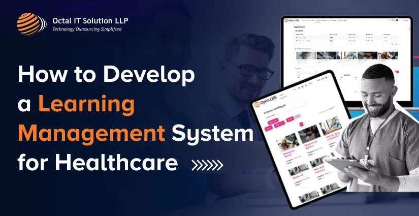 How to Develop a Learning Management System for Healthcare in 2025?