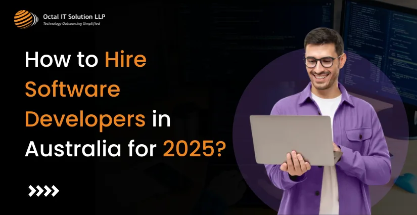 How to Hire Software Developers in Australia for 2025