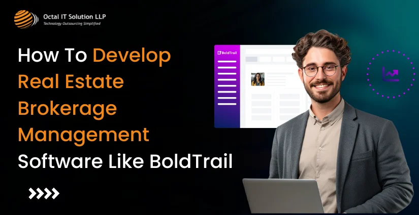 How to Develop Real Estate Brokerage Management Software Like BoldTrail in 2025?