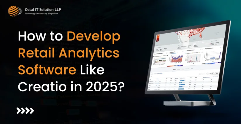 How to Develop Retail Analytics Software like Creatio for 2025?