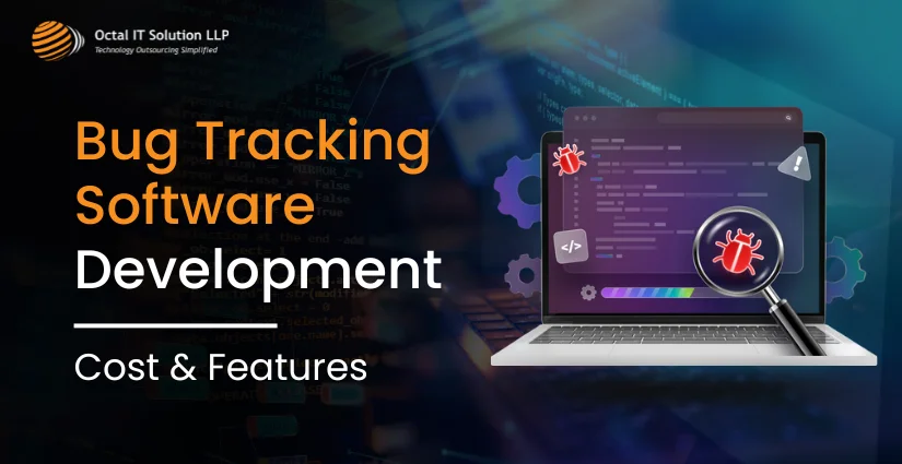 Bug Tracking Software Development: Cost and Features for 2025