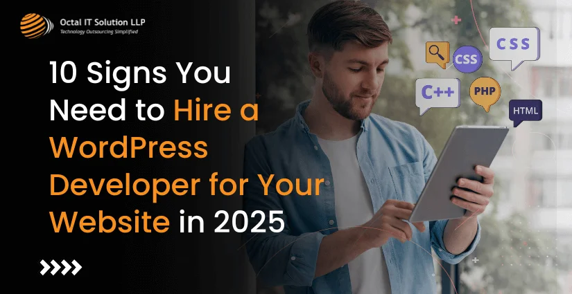 10 Signs You Need to Hire a WordPress Developer for Your Website in 2025