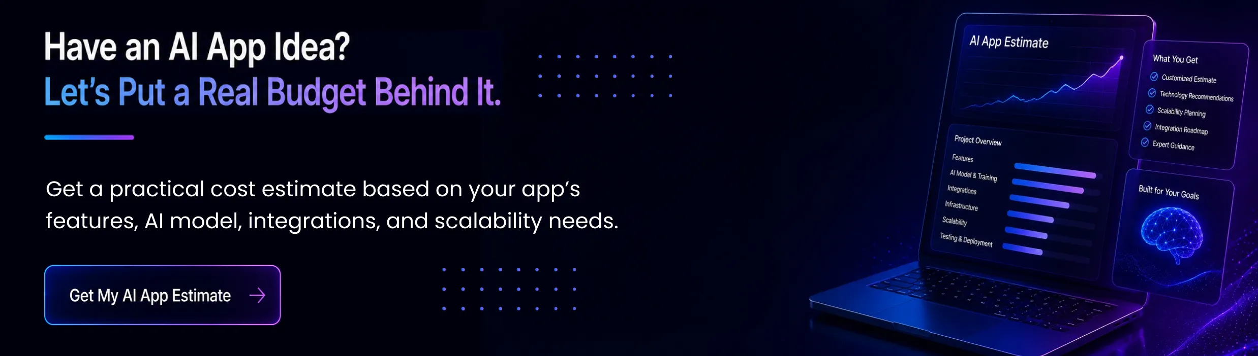 Have-an-AI-App-Idea_-Let’s-Put-a-Real-Budget-Behind-It Have-an-AI-App-Idea_-Let’s-Put-a-Real-Budget-Behind-It