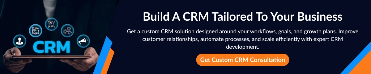 Build a CRM Tailored to Your Business