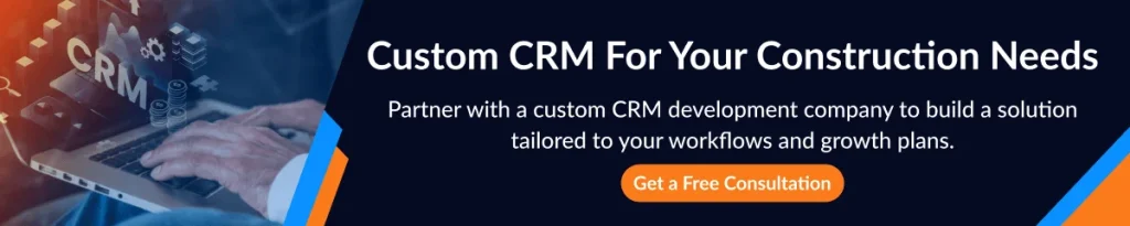Custom CRM for Your Construction Needs