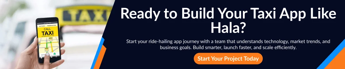 Ready to Build Your Taxi App Like Hala_