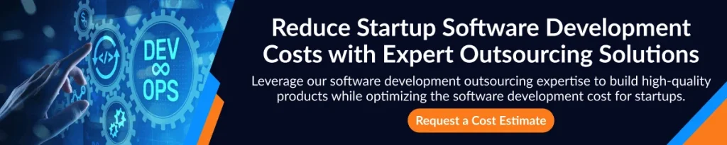 Reduce Startup Software Development Costs with Expert Outsourcing Solutions
