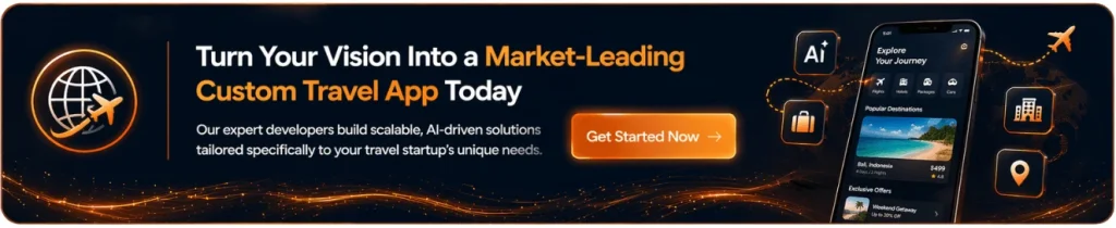 Turn your Vision into a Market-Leading Custom Travel App Today (1) (1)