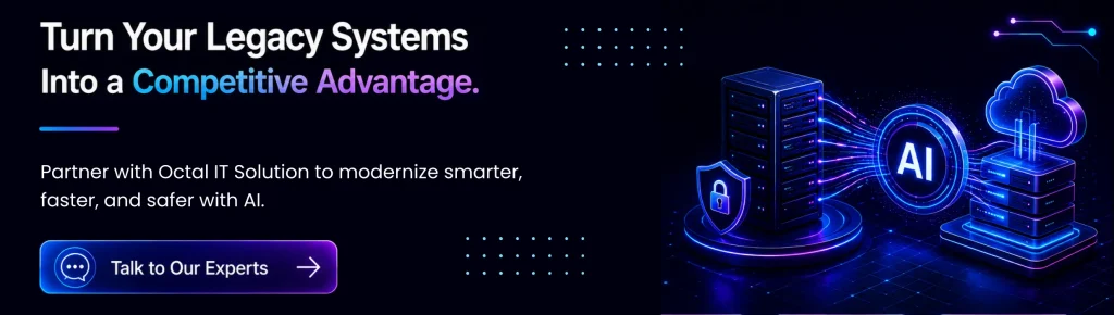 Turn Your Legacy Systems Into a Competitive Advantage.